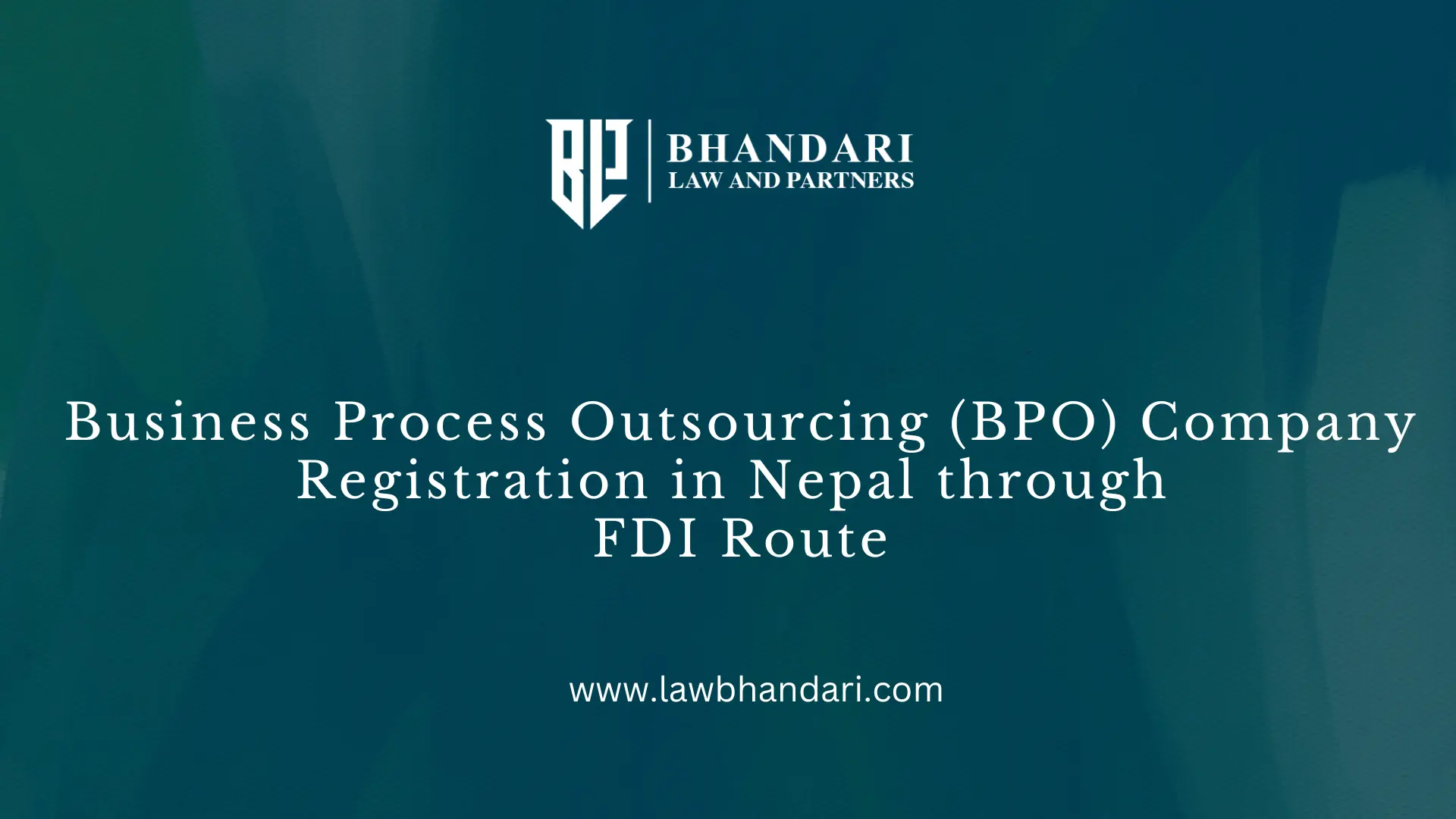 Business Process Outsourcing (BPO) Company Registration in Nepal through FDI Route 