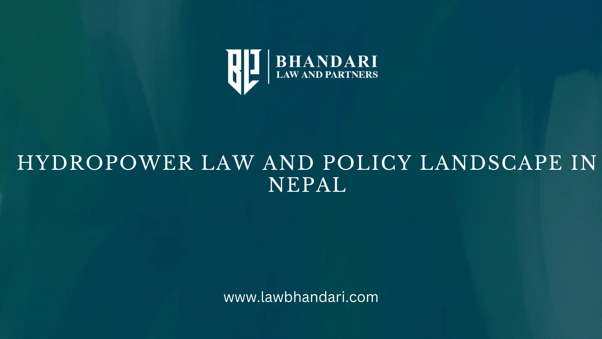 Hydropower Law and Policy landscape in Nepal