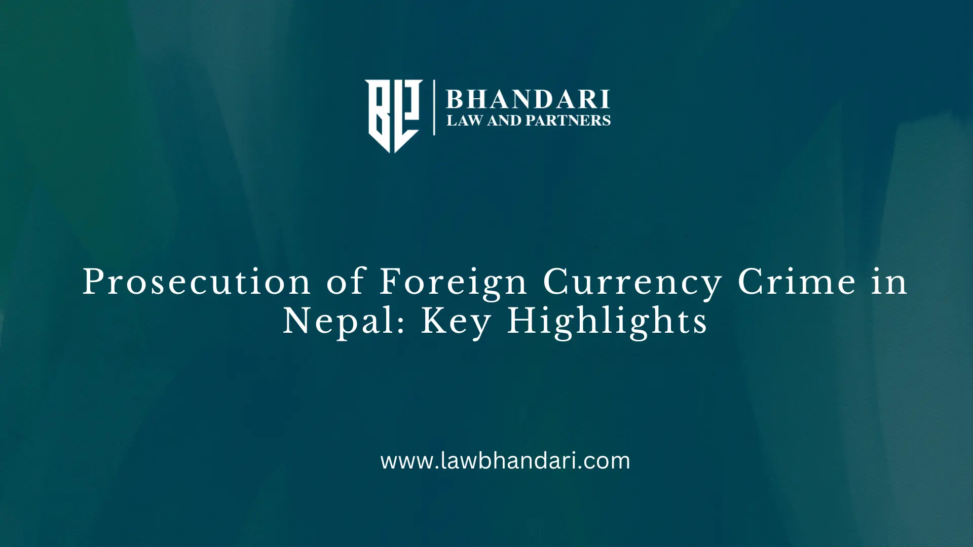 Prosecution of Foreign Currency Crime in Nepal: Key Highlights