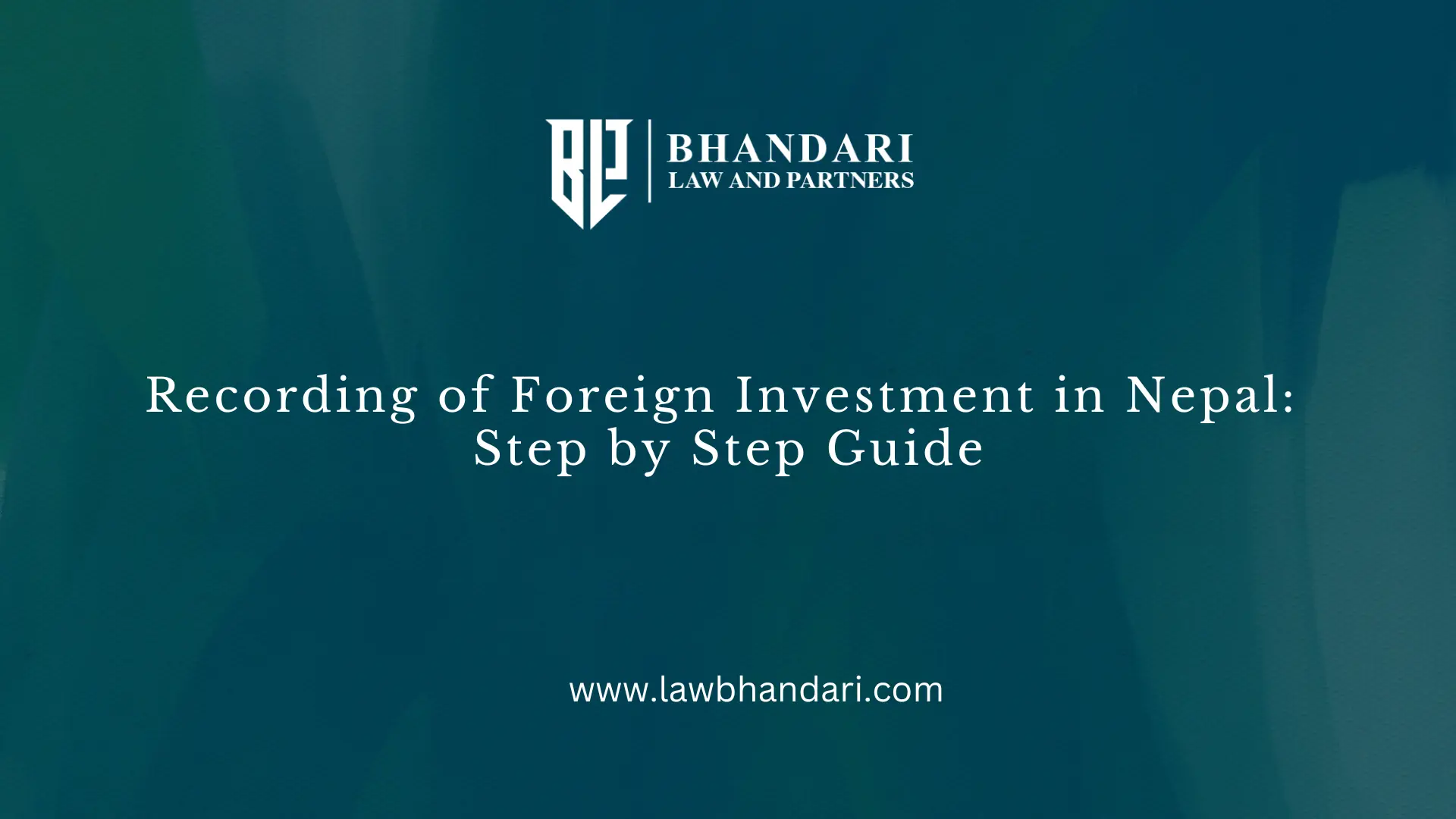 Recording of Foreign Investment in Nepal: Step by Step Guide