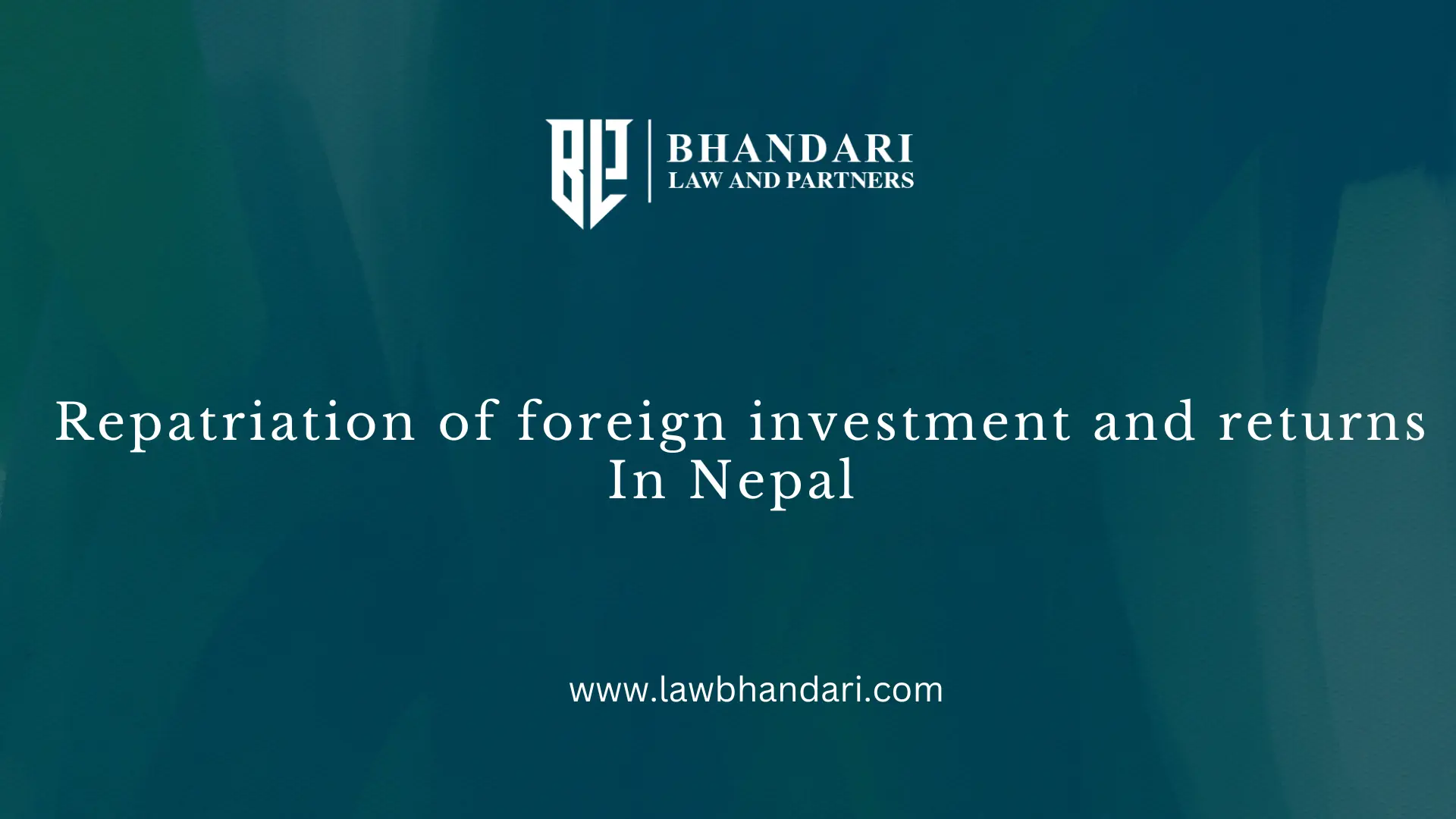 Repatriation of foreign investment and returns In Nepal 